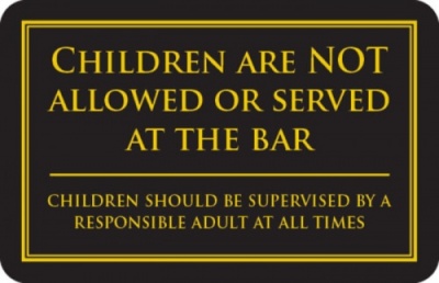 Children Not Allowed at the Bar Sign (110 x 170mm)