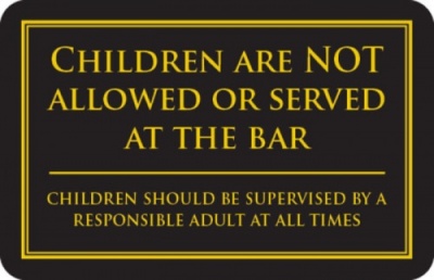 Children Not Allowed at the Bar Sign (110 x 170mm)