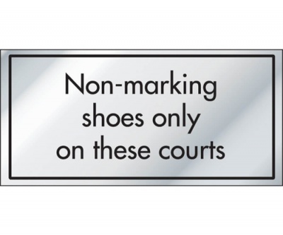 Non-marking Shoes Only on These Courts Information Door Sign